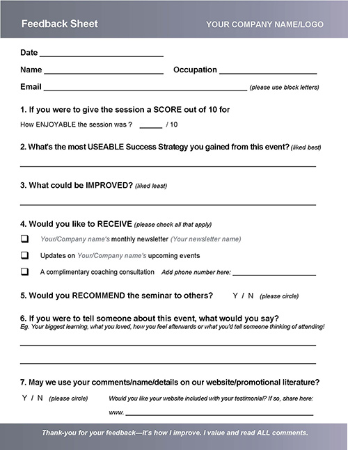 What did people REALLY get out of your workshop? Find out with this ready-made seminar feedback form. PLUS get people for sample sessions and/or your email list!