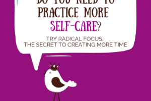 Radical Focus with Bird tweeting do you need to practice more self-care