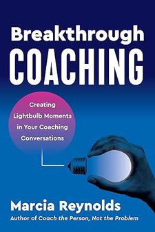 Book: Breakthrough Coaching: Creating Lightbulb Moments in Your Coaching Conversations Paperback